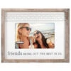 Friends Bring Out The Best Picture Frame, 4x6 -Lovely Souvenir Store Friends Bring Out the Best Rustic Wood Picture Frame 342446 01