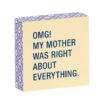 My Mother Was Right Funny Wood Quote Sign, 4x4
